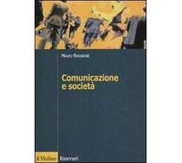 Comunicazione e società. Teorie, processi, pratiche del framing