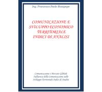 COMUNICAZIONE E SVILUPPO ECONOMICO TERRITORIALE INDICI DI ANALISI - Rosapepe - P