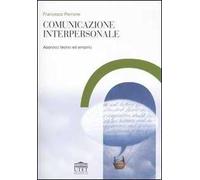 Comunicazione interpersonale. Approcci teorici ed empirici