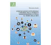 Comunicazione istituzionale e riforma della pubblica amministrazione in Italia al tempo delle reti