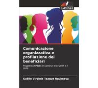 Comunicazione organizzativa e profilazione dei beneficiari: Progetti CONFEJES in Camerun tra il 2017 e il 2020