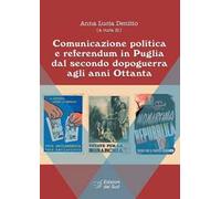 Comunicazione politica e referendum in Puglia dal secondo dopoguerra agli anni Ottanta