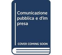 Comunicazione pubblica e d'impresa