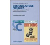 Comunicazione pubblica. Otto casi di comunicazione efficace della pubblica amministrazione