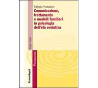 Comunicazione, trattamento e modelli familiari in psicologia dell'età evolutiva