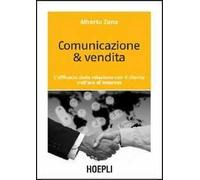 Comunicazione & vendita. L'efficacia della relazione con il cliente nell'era di Internet