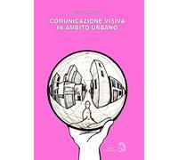 Comunicazione visiva in ambito urbano