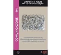 Comunicazionepuntodoc. Difendere il futuro. Oltre la povertà educativa e digitale (2023) (Vol. 27)