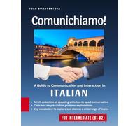 Comunichiamo!: A Guide to Communication and Interaction in Italian