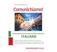 Comunichiamo!: Guía práctica para la comunicación natural en italiano