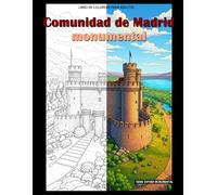 Comunidad de Madrid Monumental: Libro para colorear