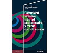 Comunidad inclusiva: más red socioeducativa y menos escuela aislada
