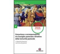 Comunione e corresponsabilità tra consiglio pastorale e direttivo della comunità pastorale