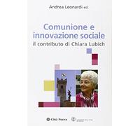 Comunione e innovazione sociale. Il contributo di Chiara Lubich