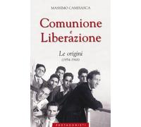 Comunione e Liberazione. Le origini (1954-1968)