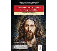 Comunione, partecipazione e corresponsabilità. Autorità e ministerialità nel popolo di Dio per la Chiesa sinoldale
