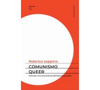 Comunismo queer. Note per una sovversione dell'eterosessualità [Paperback] [Apr