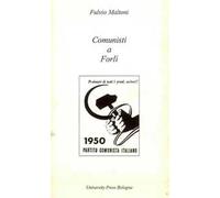 Comunisti a Forlì (1944-1951)