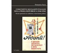Comunisti e socialisti italiani nella Prima Repubblica (1948-1994). Alcune questioni tra tradizione e innovazione politica