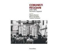 Comunisti reggiani (1921-1991). Strumenti e apparati