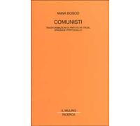 Comunisti. Trasformazioni di partito in Italia, Spagna e Portogallo