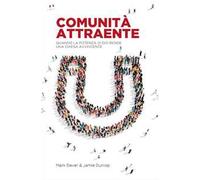 Comunità attraente. Quando la potenza di Dio rende una chiesa avvincente