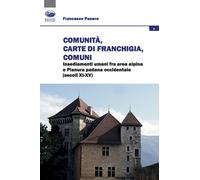 Comunità, Carte di franchigia, Comuni. Insediamenti umani fra are