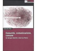 COMUNITÀ', COMUNICAZIONE, COMUNE. di FAUSTO DE PETRA -DeriveApprodi editore,2010