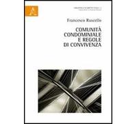 Comunità condominiale e regole di convivenza