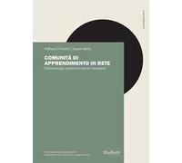 Comunità di apprendimento in rete. Epistemologie, pratiche e scenari emergenti