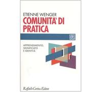 Comunità Di Pratica. Apprendimento, Significato E Identità - Etienne Wenger