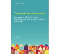 Comunità di pratica democratica. L'educazione alle competenze di cittadina...