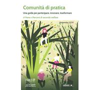 Comunità di pratica. Una guida per partecipare, innovare, trasformare - Pa...