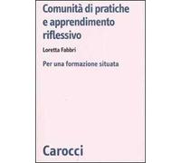 Comunità di pratiche e apprendimento. Per una formazione situata