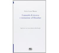 Comunità di ricerca e iniziazione al filosofare. Appunti per una nuova didattica della filosofia