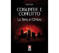 Comunità e conflitto. La terra e l'ombra