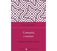 Comunità e nazioni L'attualità di Benedict Anderson - Mancini Antonio