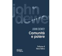 Comunità e potere - Dewey John
