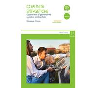 Comunità energetiche. Esperimenti di generatività sociale e ambie