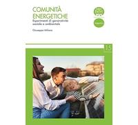Comunità energetiche. Esperimenti di generatività sociale e ambientale