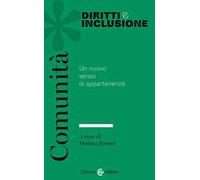 Comunità. Il nuovo senso di appartenenza