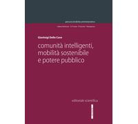 Comunità intelligenti, mobilità sostenibile e potere pubblico - Delle Cave...