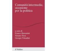 Comunità intermedie, occasione per la politica [Paperback] [Oct 18, 2024] Bassan