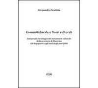 Comunità locale e flussi culturali. Lineamenti sociologici del mutamento culturale della provincia di Macerata dal dopoguerra agli inizi degli anni 2000