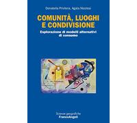 Comunità, luoghi e condivisione. Esplorazione di modelli alternativi di consumo