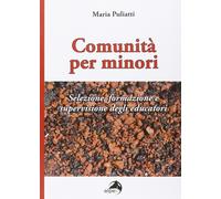 Comunità per minori. Selezione, formazione e supervisione degli educatori [Paper