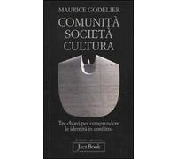 Comunità, società, cultura. Tre chiavi per comprendere le identità in conflitto