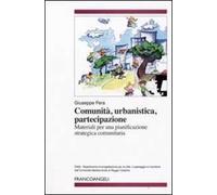Comunità, urbanistica, partecipazione. Materiali per una pianificazione strategica comunitaria