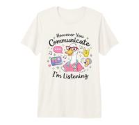 Comunque tu Comunicazione STO ascoltando AAC SLP Goose Silly Maglietta Premium