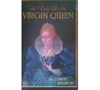 Comyns Beaumont The Private Life of the Virgin Queen (Copertina rigida)